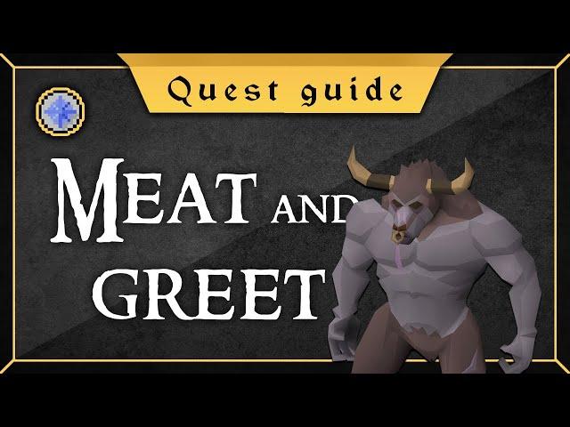 [Quest Guide] Meat and greet