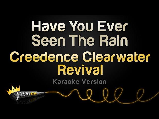 Creedence Clearwater Revival - Have You Ever Seen The Rain (Karaoke Version)