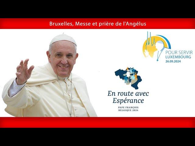 Bruxelles, Messe et prière de l'Angélus, 29 septembre 2024, Pape François