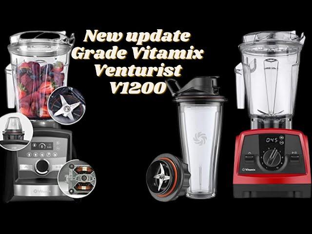 New update Grade Vitamix Venturist V1200