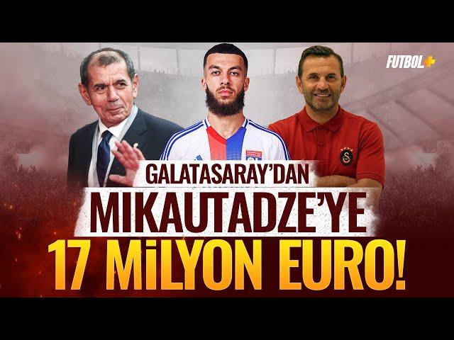 Galatasaray'dan Mikautadze'ye 17 milyon Euro!