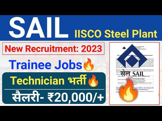 IISCO Steel Plant Job's | SAIL New Recruitment 2023| SAIL 10+2& Diploma/Degree Jobs|