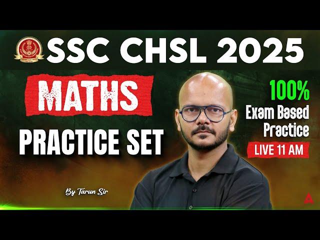 SSC CHSL Maths Classes 2025 | SSC CHSL Maths Practice Set | Maths By Tarun Sir