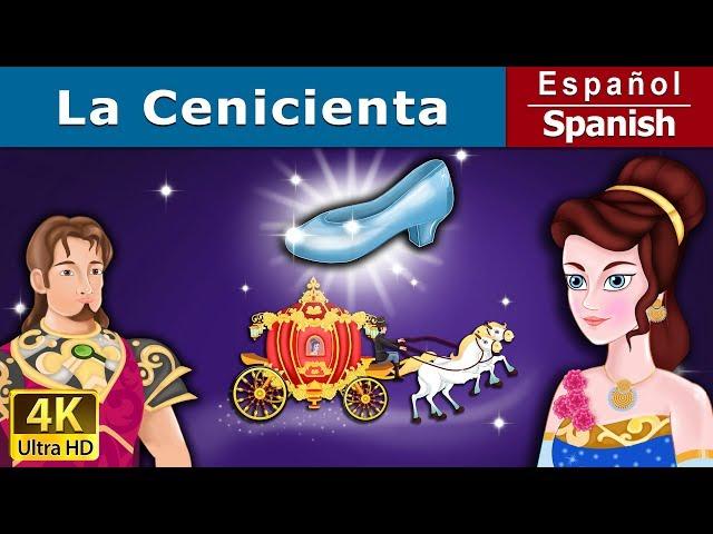 La Cenicienta | Cinderella in Spanish | @SpanishFairyTales