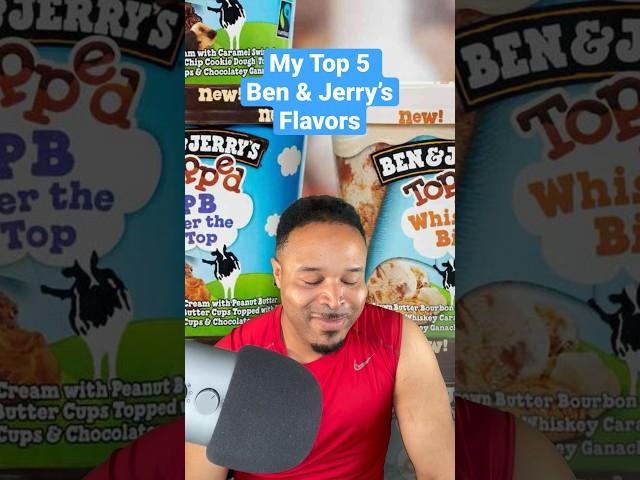 My Top 5 Ben & Jerry’s Flavors!