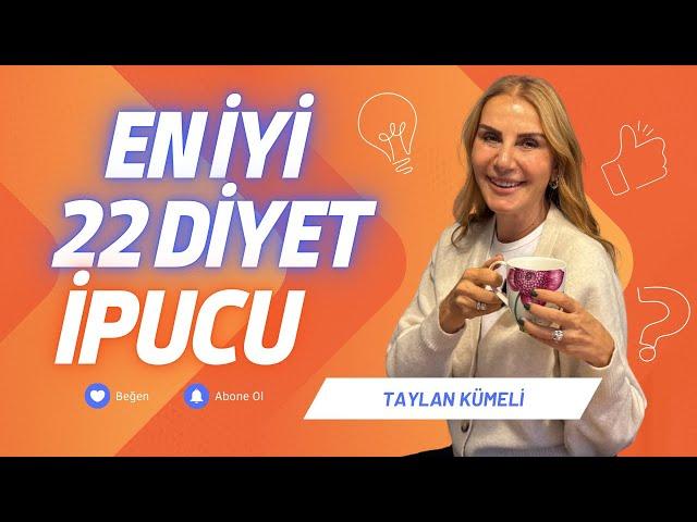 Şimdiye Kadarki En İyi 22 Diyet İpucunu Veriyorum  | #taylankümeli | #diyet