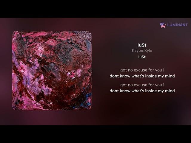 KayemKyle - luSt | 가사 (Lyrics)