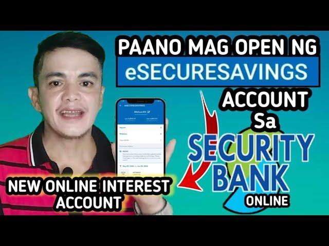 HOW TO OPEN ESECURE SAVINGS ACCOUNT IN SECURITY BANK ONLINE? | New Online Interest Account |Tagalog