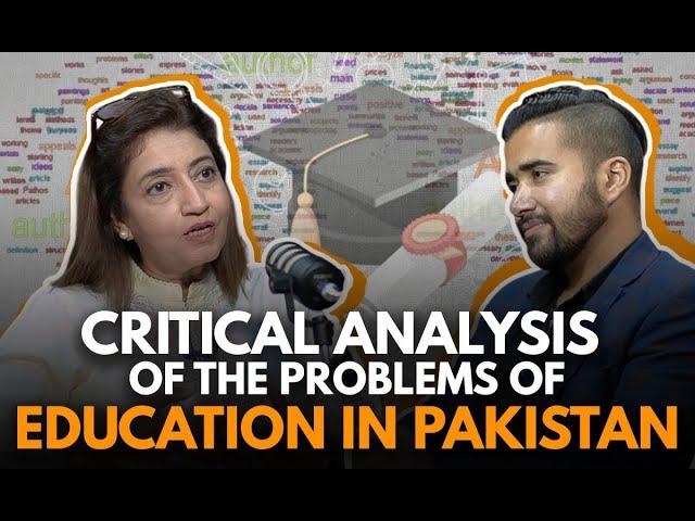 Critical Analysis of the Problems of Education in Pakistan - Deep Thoughts Podcast