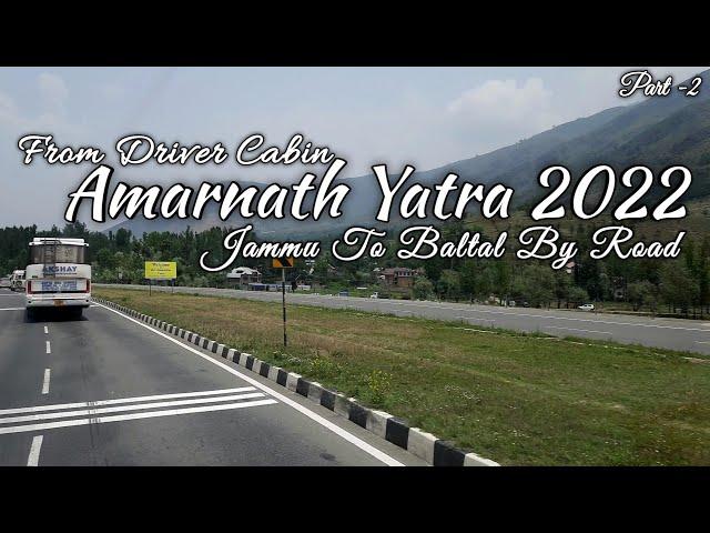 Jammu to Baltal by Bus Amarnath Yatra 2022 |Part-2| Navyuga Banihal Tunnel| Complete Info |LTY Vlogs