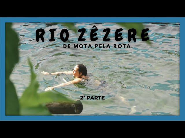 De Mota na Rota do Rio Zêzere (2ª Parte)