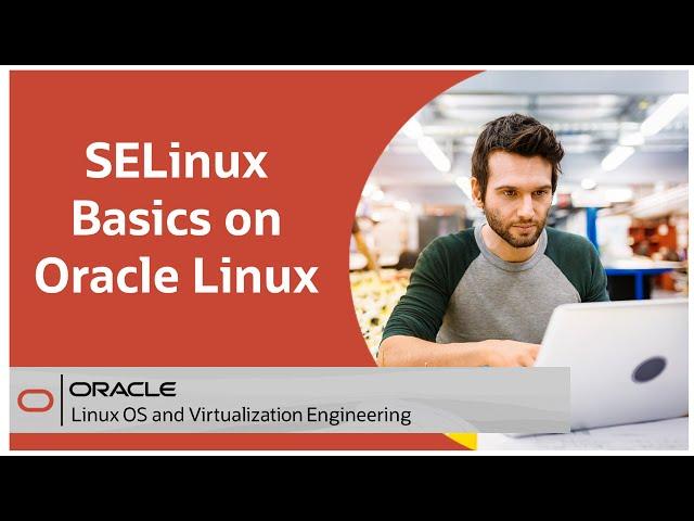 SELinux Basics on Oracle Linux