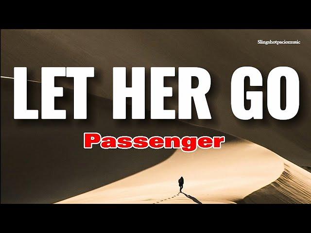 LET HER GO - Passenger (Lyrics)