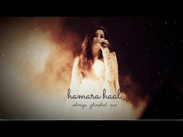 Hamara Haal | Team - The Force | Shreya Ghoshal AVS