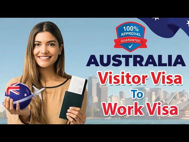 How to Convert Australia Tourist Visa to Work Permit in 2024 | Australia Tourist Visa to Work Permit