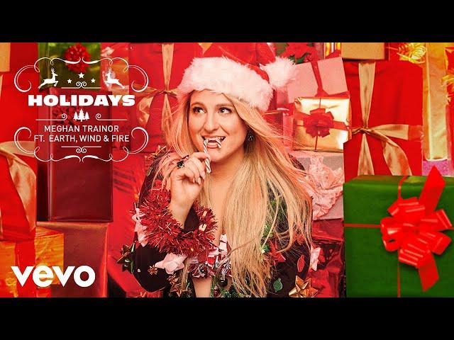 Meghan Trainor - Holidays (Official Audio) ft. Earth, Wind & Fire