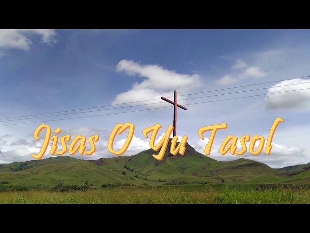 Jisas O Yu Tasol (PNG Gospel Praise)