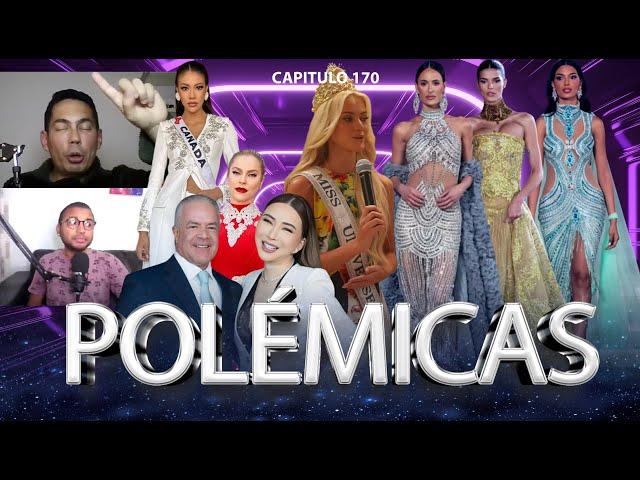 POLÉMICAS POST MISS UNIVERSE 2024 #TodoMásTodo CAP.170