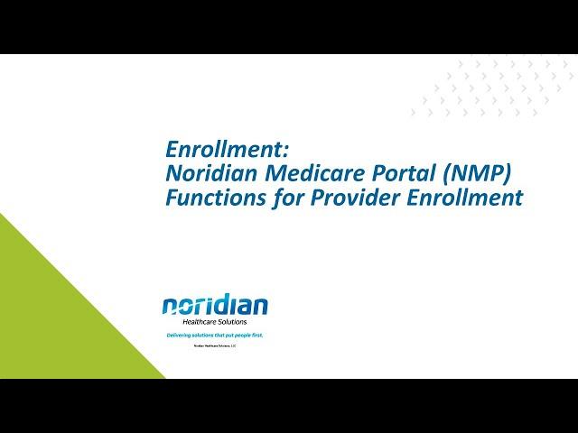 Enrollment: Noridian Medicare Portal (NMP) Functions for Provider Enrollment