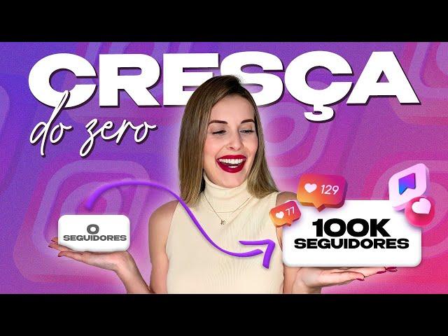 Como Crescer no Instagram do ZERO? | PASSO A PASSO ATUALIZADO