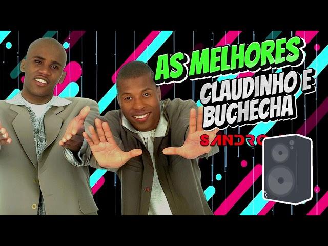 AS MELHORES DO CLAUDINHO E BUCHECHA - BY SANDRO DJ