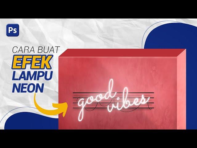Cara Membuat Efek Tulisan Lampu Neon di Photoshop