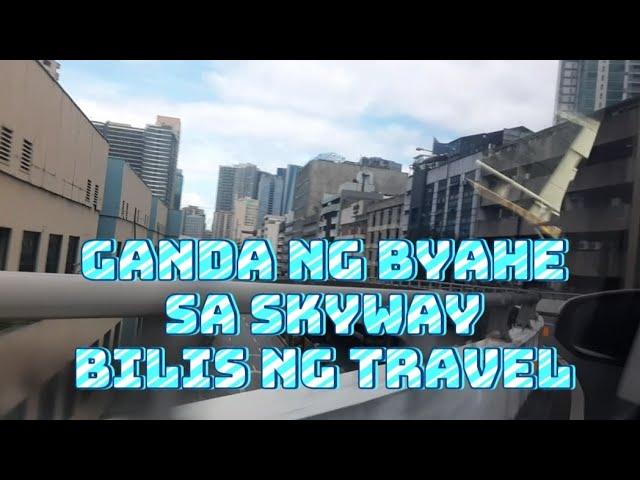 QUICK TRAVEL FROM LAS PIÑAS TO MAKATI CITY VIA SKYWAY || ENJOY BEAUTIFUL SCENERY #TRAVEL #EXPLORE