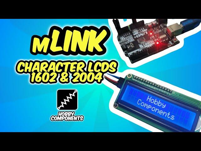 mLink Exlained - Character LCDs - Use just two pins on your Arduino!