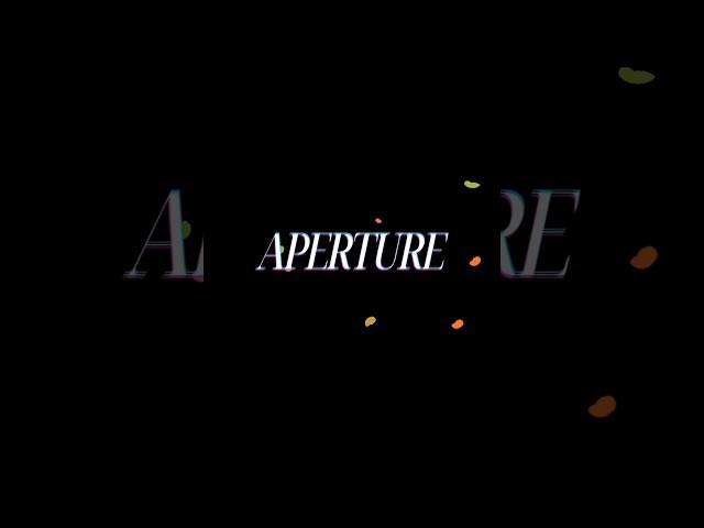 What is aperture. Aperture explained.