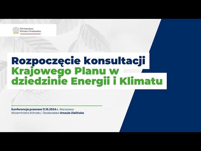 Rozpoczęcie konsultacji Krajowego Planu w dziedzinie Energii i Klimatu