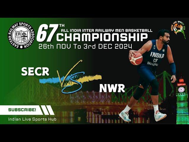 LIVE  || SECR VS NWR || 67th ALL INDIA INTER RAILWAY MEN BASKETBALL CHAMPIONSHIP 2024-25, KOLKATTA