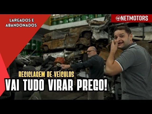 ESSES CARROS NÃO TEM MAIS JEITO, VÃO VIRAR PREGO, VEJA O PROCESSO  #RECICLACARS