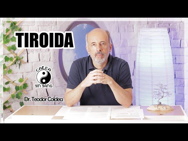 Tiroida- Dr.Teodor Coldea - Calea Yin Yang