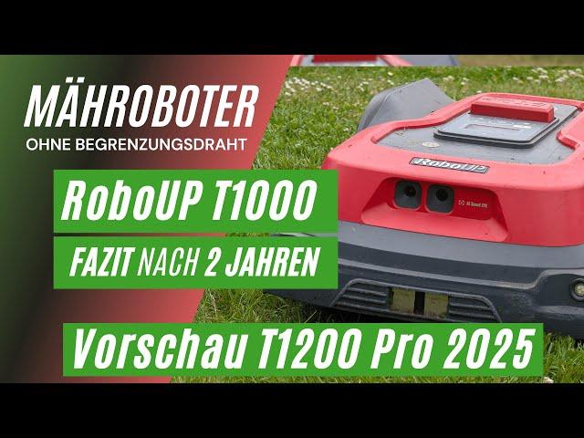 2 Jahre Mähroboter! RoboUP T1000 - Vorschau auf T1200 Pro 2025