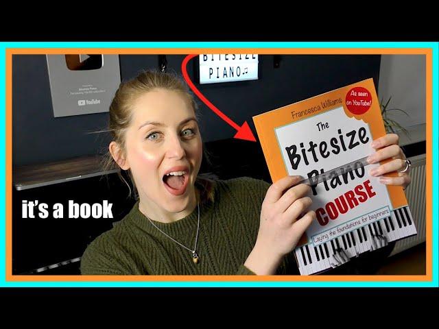 The Bitesize Piano Course - Laying the Foundations for Beginners BOOK 
