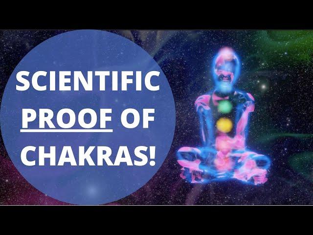 Scientific PROOF of Chakras!