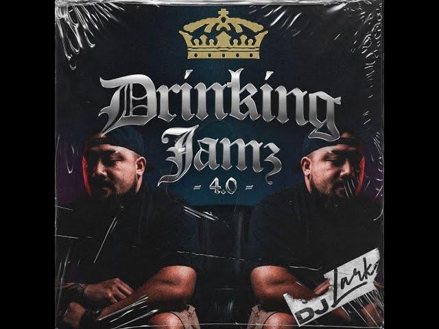 DRINKING JAMZ 4.0 - DJ LARKX