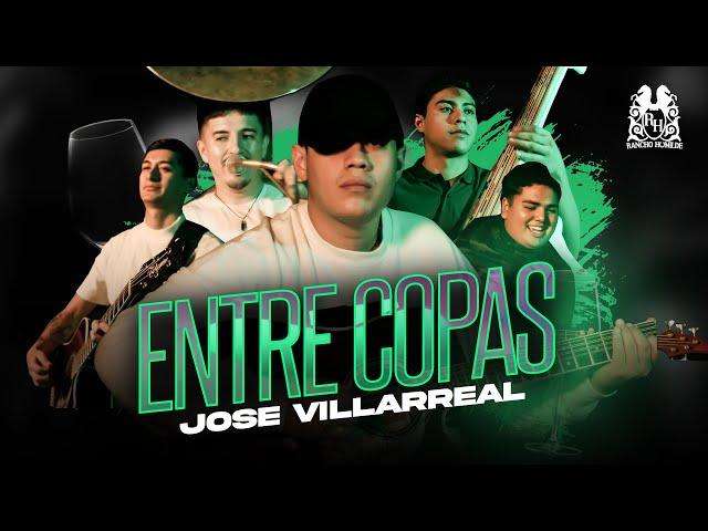 Jose Villarreal - Entre Copas [En Vivo]