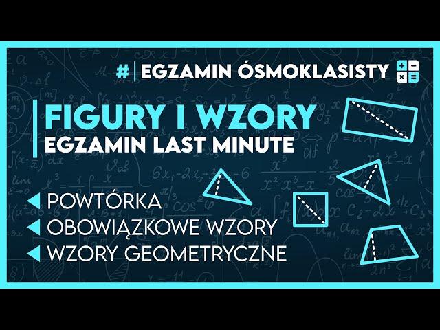 WSZYSTKIE FIGURY I WZORY  Kompletne przypomnienie! ️ | Egzamin Ósmoklasisty 2025