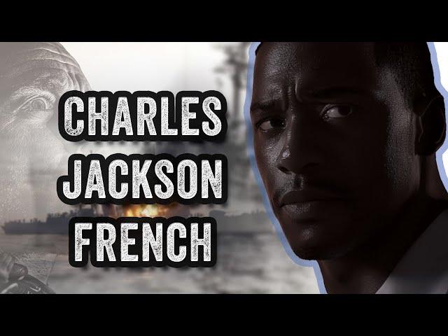 How One Sailor Saved His Entire Crew: The Heroic Journey of Charles Jackson French