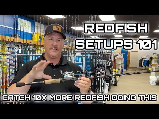 REDFISH FISHING 101 - Choose the RIGHT Setup to Catch MORE REDFISH!!