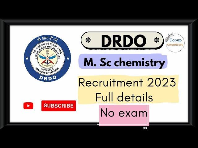 DRDO Scientist B | MSc chemistry | No Exam #topupchemistry