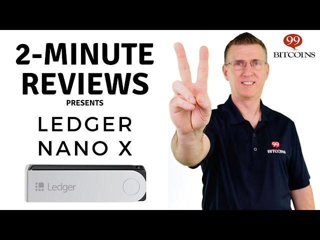 Ledger Nano X Review in 2 minutes (2024 Updated)