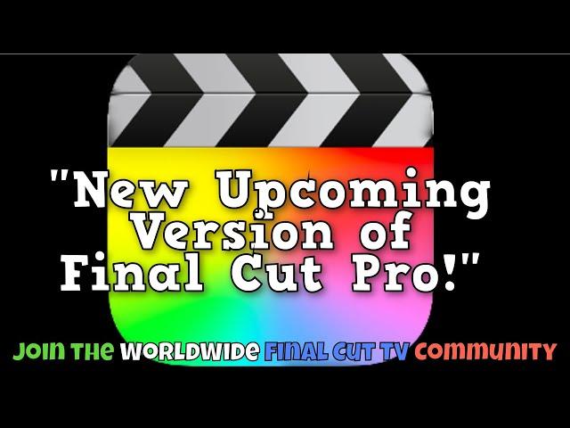 Upcoming Version of Final Cut Pro!