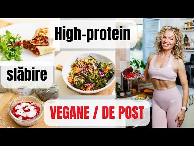 3 mese VEGANE/ de POST pentru slabire si tonifiere|high-protein