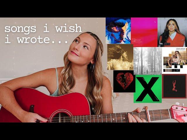 songs by my favorite artists that i wish i would’ve written // finding inspiration for songwriting