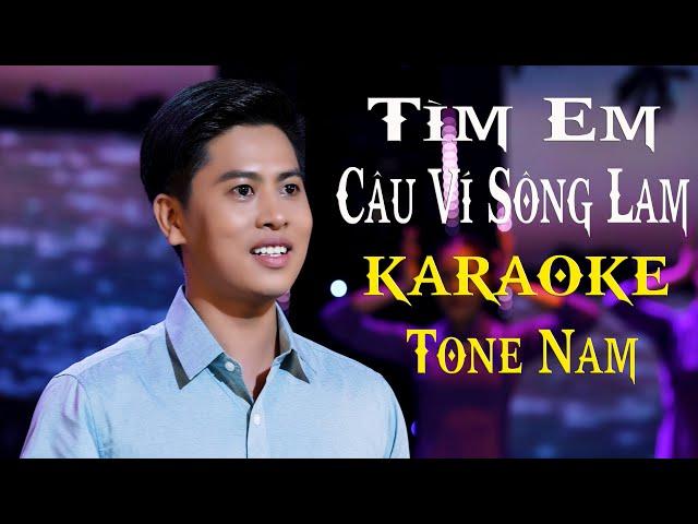 karaoke Tìm Em Câu Ví Sông Lam - Tone nam || Nguyễn Thành Viên