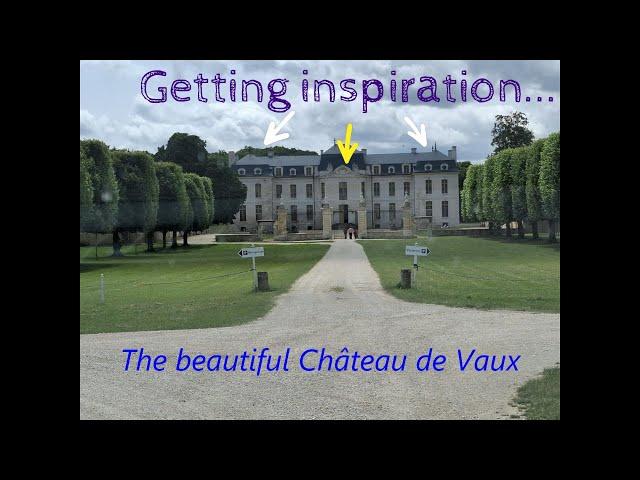 Inspired by... Chateau de Vaux, an incredible reconstruction