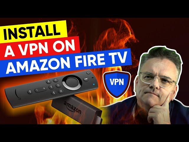 How to install a VPN on Amazon Fire TV and Fire TV Stick  2024 Update