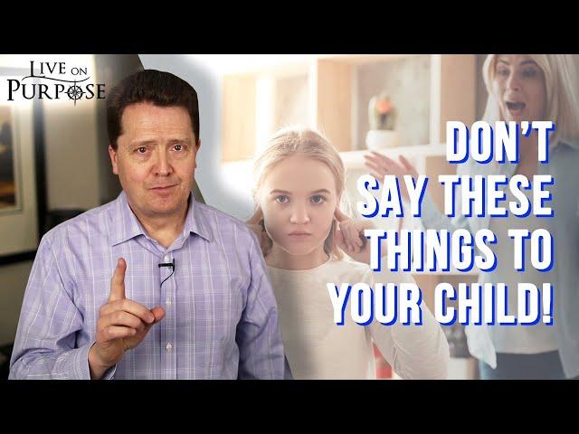 What Is The Most Psychologically Damaging Thing You Can Say To A Child